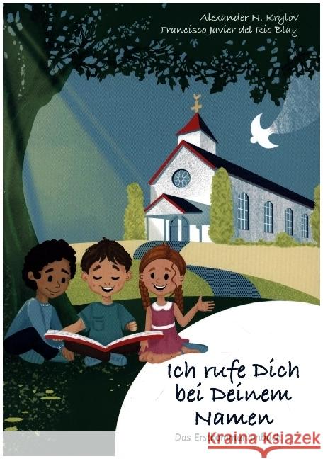 Ich rufe dich bei deinem Namen Krylov, Alexander, del Rio Blay, Francisco Javier 9783863573447 Fe-Medienverlag - książka