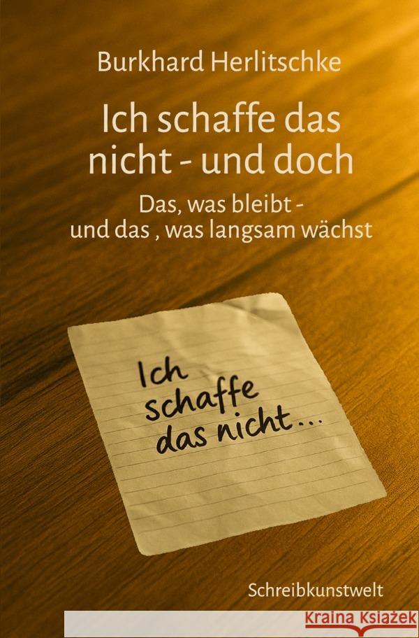 Ich schaffe das nicht - und doch Herlitschke, Burkhard 9783819772542 epubli - książka