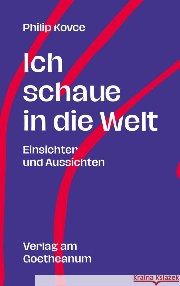 Ich schaue in die Welt Kovce, Philip 9783723516539 Verlag am Goetheanum - książka