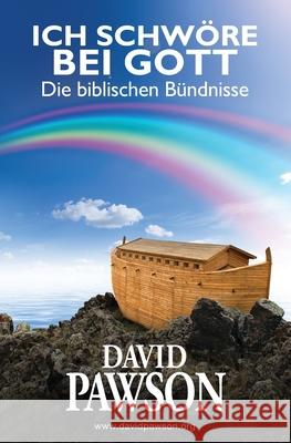 Ich Schwöre Bei Gott: Die biblischen Bündnisse David Pawson 9781913472467 Anchor Recordings Ltd - książka