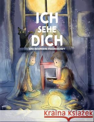Ich sehe Dich - Eine besondere Freundschaft Ursula Parpan 9783749759798 Tredition Gmbh - książka