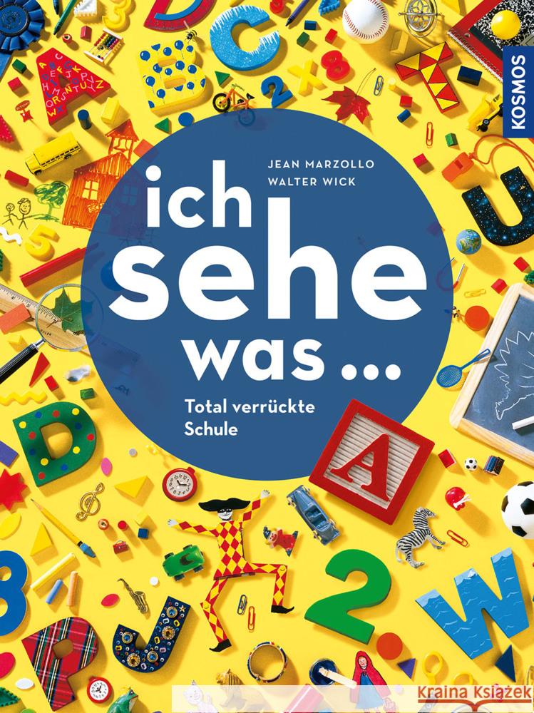 Ich sehe was, Total verrückte Schule Marzollo, Jean, Wick, Walter 9783440181683 Kosmos (Franckh-Kosmos) - książka