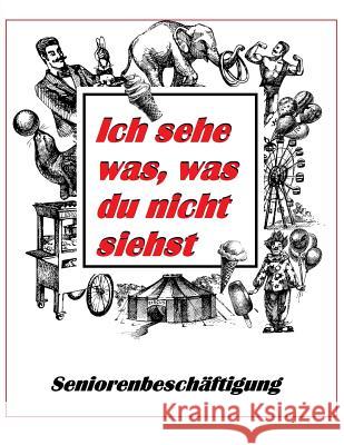 Ich sehe was, was du nicht siehst Geier, Denis 9781541217577 Createspace Independent Publishing Platform - książka