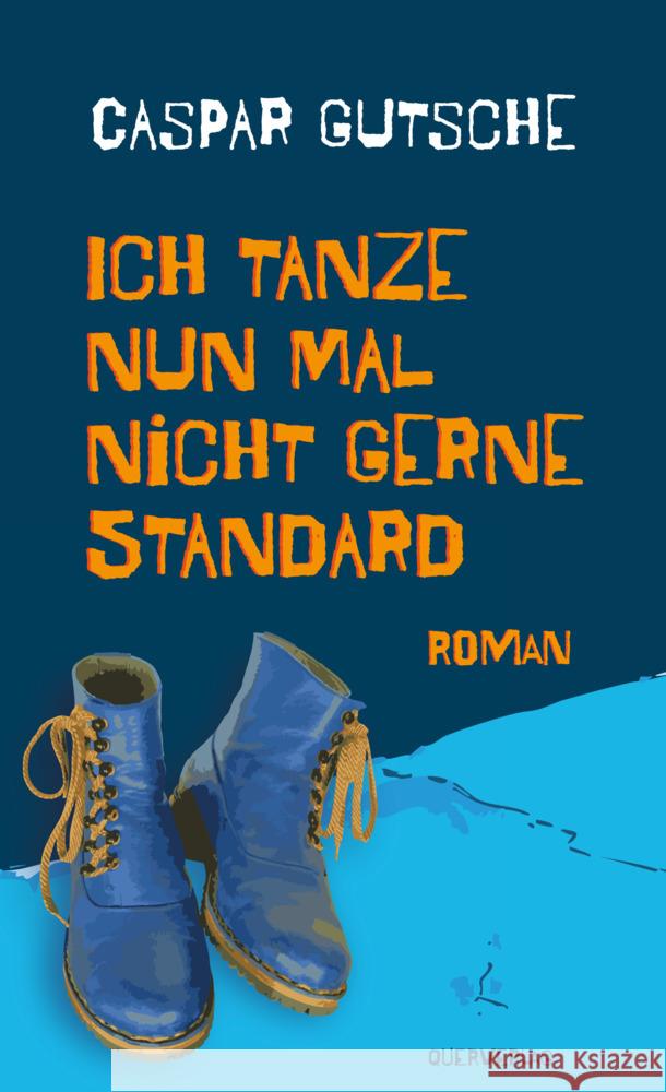 Ich tanze nun mal nicht gerne Standard Gutsche, Caspar 9783896563644 Querverlag - książka