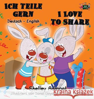 Ich teile gern I Love to Share: German English Bilingual Edition Admont, Shelley 9781772685855 S.a Publishing - książka