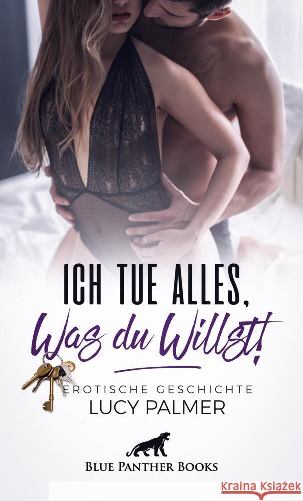 Ich tue alles, was du willst! | Erotische Geschichte + 1 weitere Geschichte Palmer, Lucy 9783756120420 blue panther books - książka