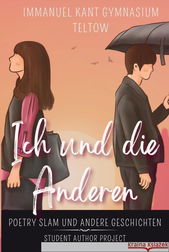 Ich und die Anderen Kant Gymnasium Teltow, Immanuel, Student Author Project e.V. 9783384432483 Student Author Project - książka