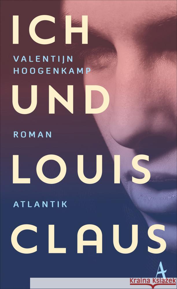 Ich und Louis Claus Hoogenkamp, Valentijn 9783455015966 Atlantik Verlag - książka