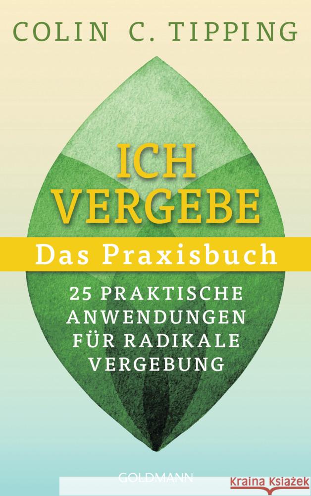 Ich vergebe - Das Praxisbuch Tipping, Colin C. 9783442224067 Goldmann - książka