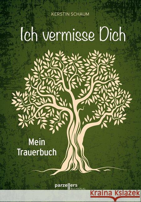 Ich vermisse Dich : Mein Trauerbuch Schaum, Kerstin 9783790004830 Parzellers - książka