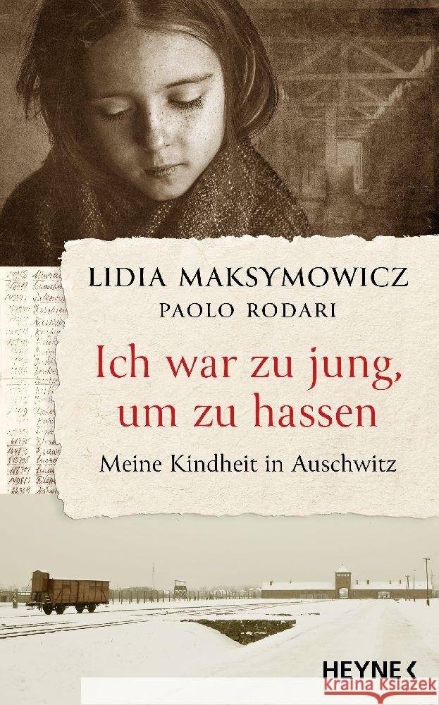 Ich war zu jung, um zu hassen. Meine Kindheit in Auschwitz Maksymowicz, Lidia, Rodari, Paolo 9783453218673 Heyne - książka