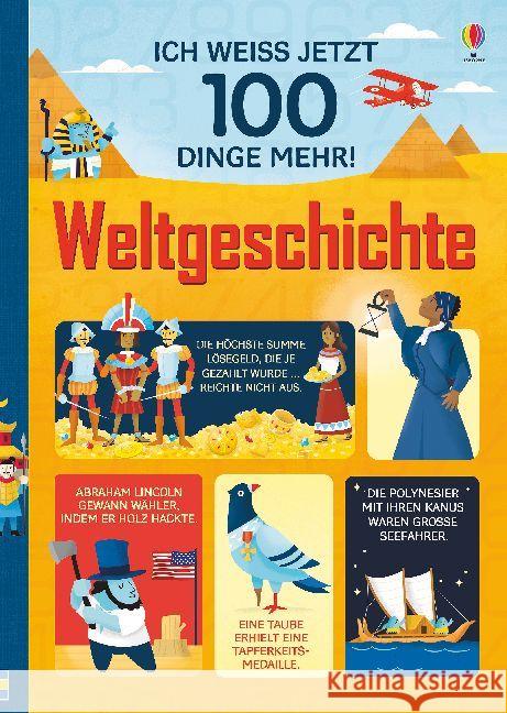 Ich weiß jetzt 100 Dinge mehr! Weltgeschichte Frith, Alex; Cowan, Laura; Lacey, Minna 9781782328810 Usborne Verlag - książka