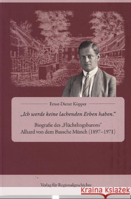 »Ich werde keine lachenden Erben haben« Köpper, Ernst-Dieter 9783739513478 Verlag für Regionalgeschichte - książka