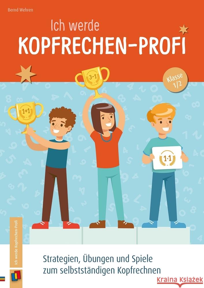 Ich werde Kopfrechen-Profi - Klasse 1/2 Wehren, Bernd 9783834660664 Verlag an der Ruhr - książka