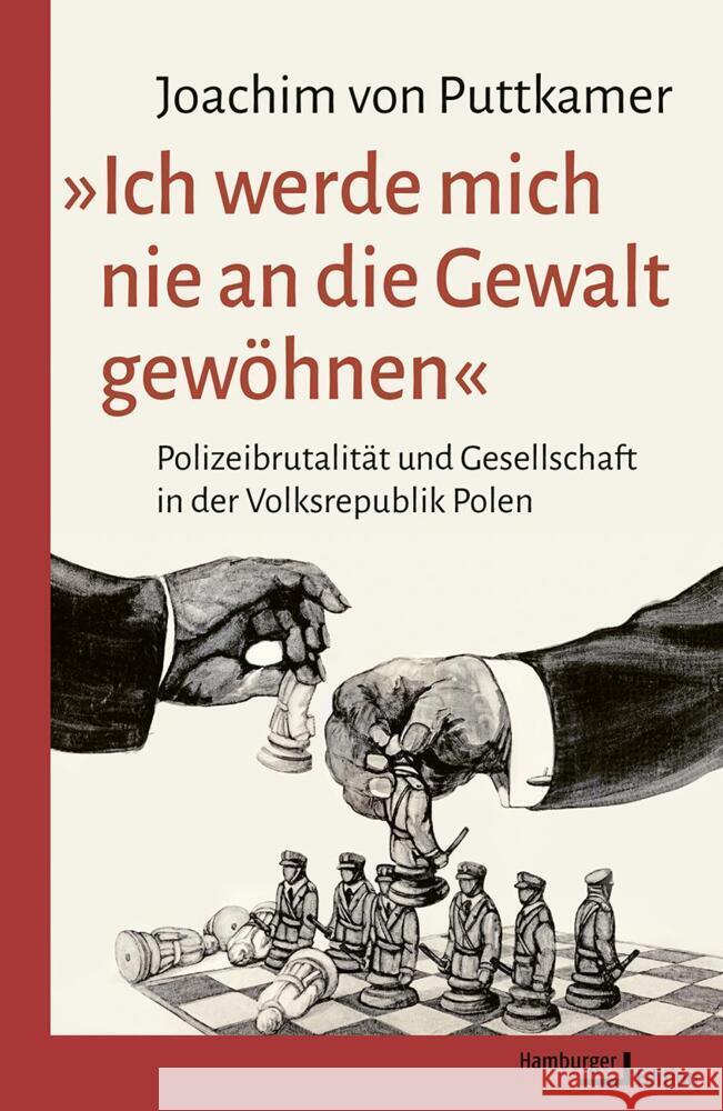 »Ich werde mich nie an die Gewalt gewöhnen« von Puttkamer, Joachim 9783868543674 Hamburger Edition - książka