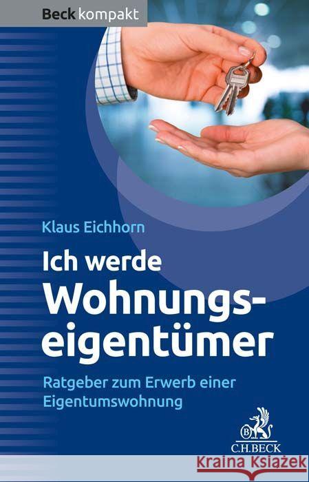 Ich werde Wohnungseigentümer Eichhorn, Klaus 9783406784200 Beck Juristischer Verlag - książka