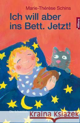 Ich will aber ins Bett. Jetzt! Schins, Marie-Thérèse 9783869065830 Ciando - książka