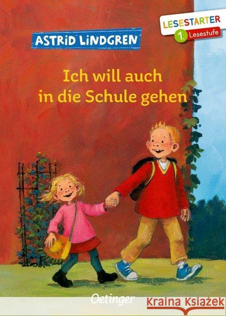 Ich will auch in die Schule gehen : 1. Lesestufe Lindgren, Astrid 9783789110979 Oetinger - książka