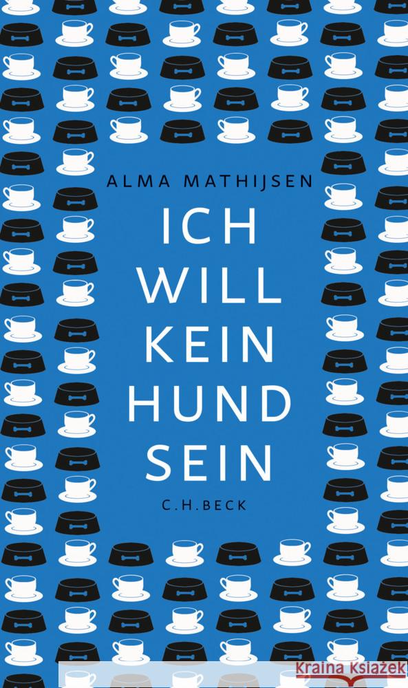 Ich will kein Hund sein Mathijsen, Alma 9783406768477 Beck - książka