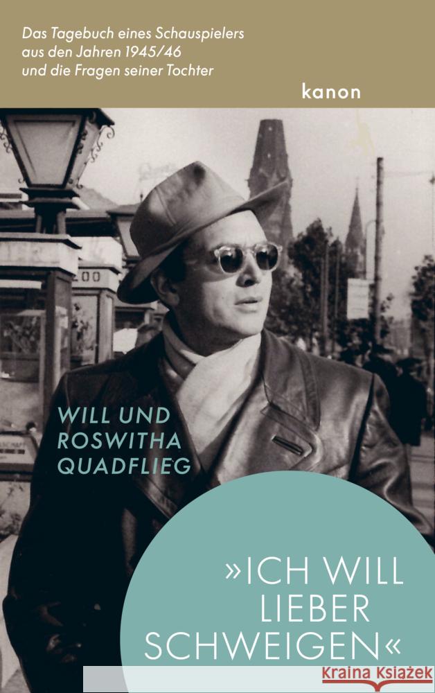 »Ich will lieber schweigen« Quadflieg, Will, Quadflieg, Roswitha 9783985681716 Kanon, Berlin - książka