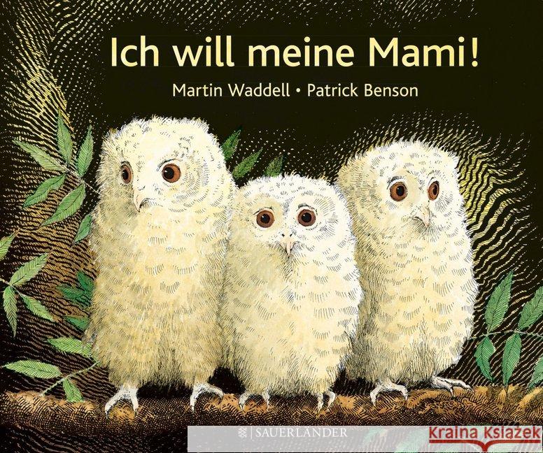 Ich will meine Mami! Waddell, Martin; Benson, Patrick 9783737360753 FISCHER Sauerländer - książka