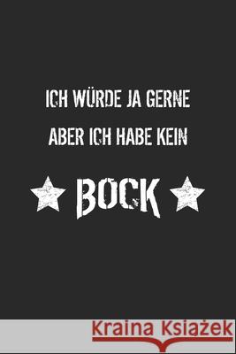 Ich würde ja gerne aber ich habe kein Bock: Monatsplaner für pubertierende Jugendliche - Lustige Pubertät Geschenk-Idee - A5 - 120 Seiten Wolter, D. 9781689171809 Independently Published - książka