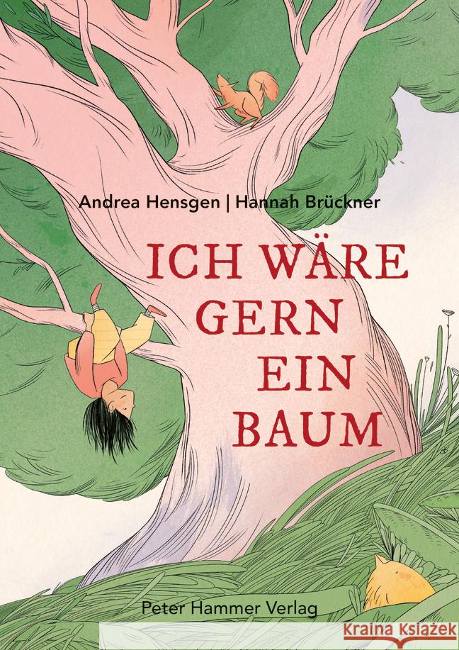 Ich wäre gern ein Baum Hensgen, Andrea 9783779507291 Peter Hammer Verlag - książka