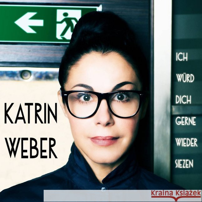 Ich würd' dich gerne wieder siezen, Audio-CD : Soloabend. Erste CD mit dem Soloabend Weber, Katrin 9783944058405 BuschFunk - książka