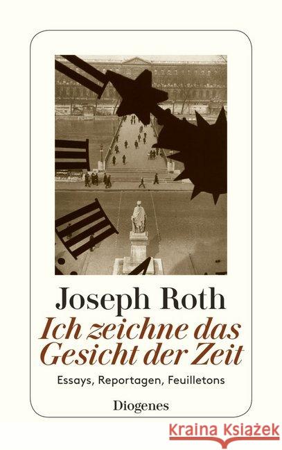 Ich zeichne das Gesicht der Zeit : Essays, Reportagen, Feuilletons Roth, Joseph 9783257241952 Diogenes - książka