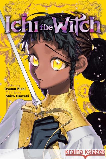 Ichi the Witch, Vol. 2 Osamu Nishi 9781974762637 Viz Media - książka