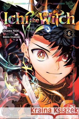 Ichi the Witch, Vol. 6 Osamu Nishi 9781974769100 Viz Media, Subs. of Shogakukan Inc - książka