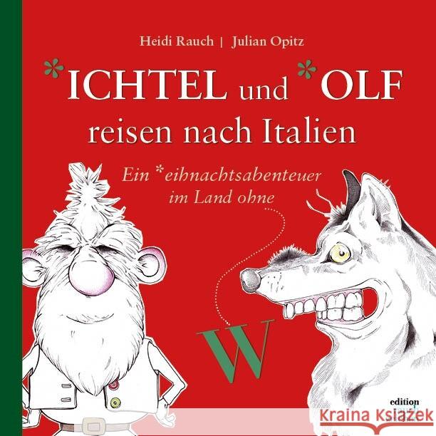 *ichtel und *olf reisen nach Italien Rauch, Heidi 9783982556611 Rauch & Herrchen - książka