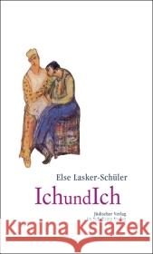 IchundIch Lasker-Schüler, Else Skrodzki, Karl J. Vennemann, Kevin 9783633542413 Jüdischer Verlag - książka