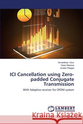 ICI Cancellation using Zero-padded Conjugate Transmission Kaur Amandeep 9783659223839 LAP Lambert Academic Publishing - książka