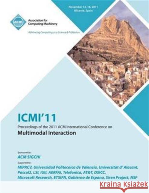 ICMI'11 Proceedings of the 2011 ACM International Conference on Multimedia Interaction ICMI 11 Conference Committee 9781450306409 ACM - książka