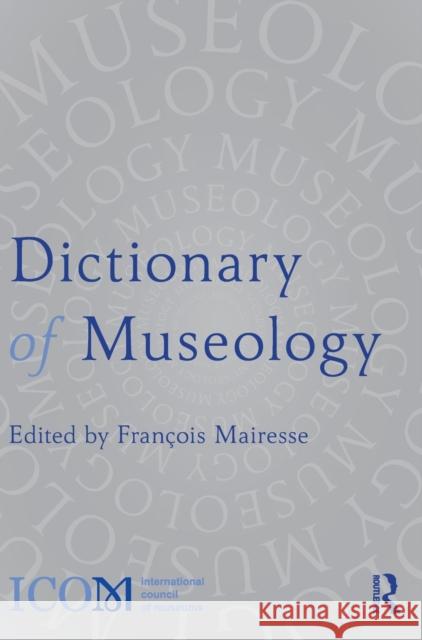 Icom Dictionary of Museology Mairesse, François 9781032072326 Taylor & Francis Ltd - książka