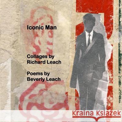 Iconic Man Beverly Leach 9781312914308 Lulu.com - książka