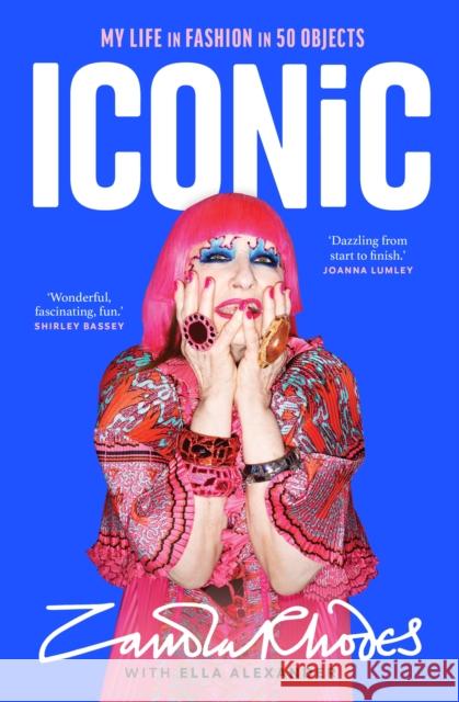Iconic: My Life in Fashion in 50 Objects Ella Alexander 9780857505217 Transworld Publishers Ltd - książka