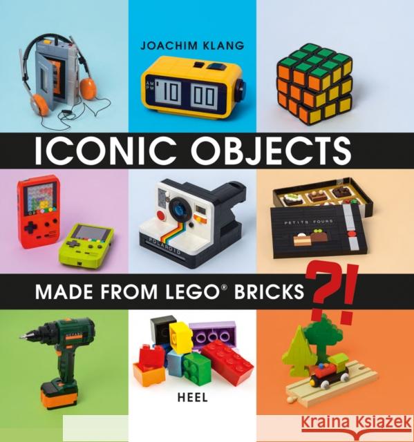 Iconic Objects Made From LEGO® Bricks Joachim Klang 9783966640039 Heel Verlag Gmbh - książka