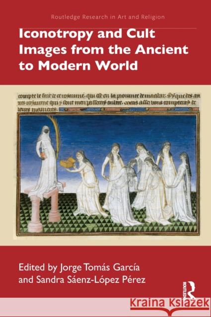 Iconotropy and Cult Images from the Ancient to Modern World Tom Sandra S 9781032030654 Routledge - książka