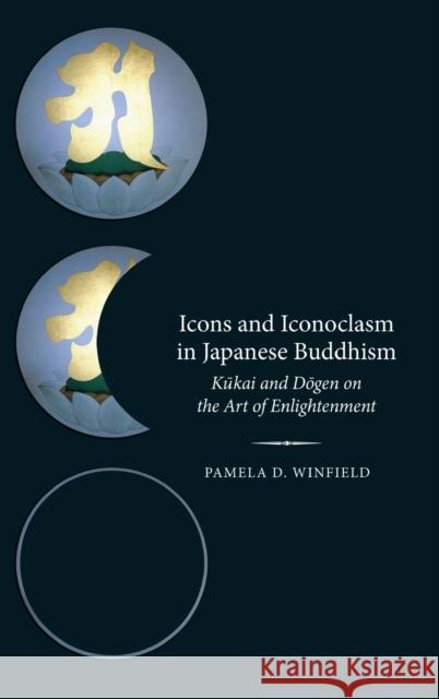 Icons and Iconoclasm in Japanese Buddhism Winfield 9780199753581 Oxford University Press, USA - książka
