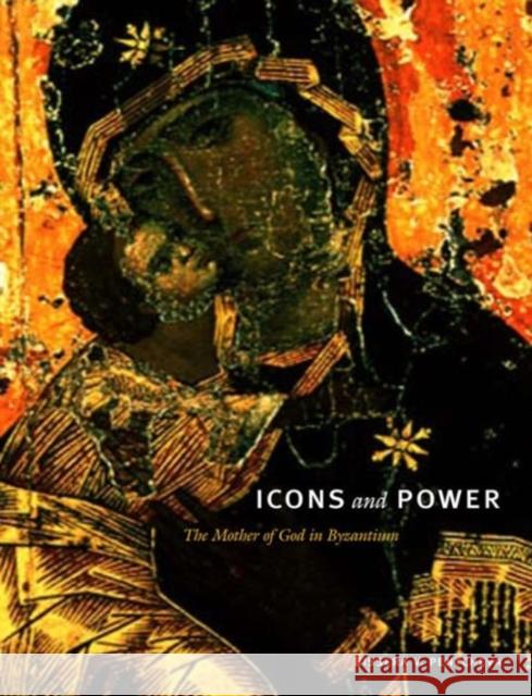 Icons and Power: The Mother of God in Byzantium Pentcheva, Bissera V. 9780271064000 Penn State University Press - książka