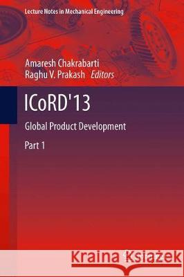 Icord'13: Global Product Development Amaresh Chakrabarti Raghu V. Prakash 9788132228615 Springer - książka