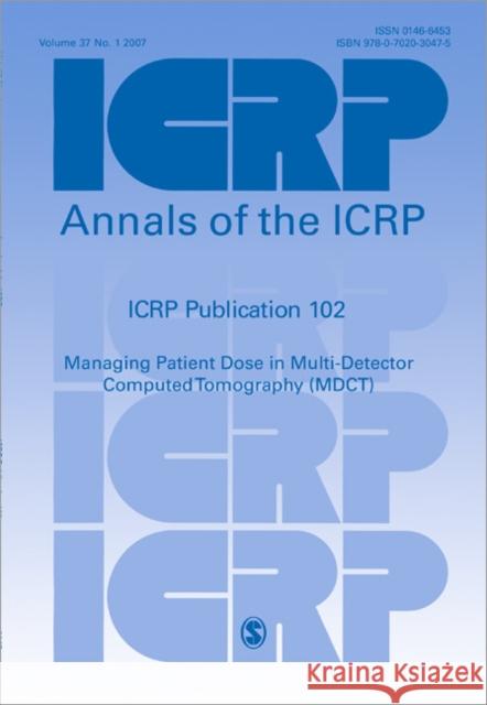ICRP Publication 102 : Managing Patient Dose in Multi-Detector Computed Tomography (MDCT) Farraye, Francis A. 9780702030475 Elsevier - książka