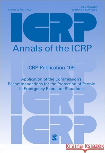 ICRP Publication 109 : Application of the Commission's Recommendations for the Protection of People in Emergency Exposure Situations Walters, Mark D., Barber, Matthew 9780702040986 Elsevier - książka
