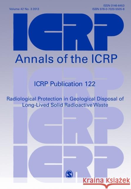 Icrp Publication 122: Radiological Protection in Geological Disposal of Long-Lived Solid Radioactive Waste Icrp 9780702055058 Elsevier Science - książka