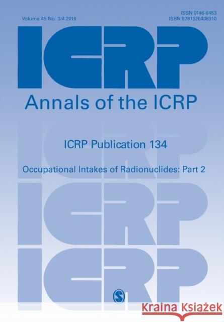 Icrp Publication 134: Occupational Intakes of Radionuclides: Part 2 Icrp 9781526408310 Sage Publications Ltd - książka