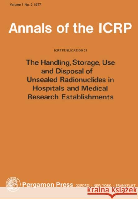 Icrp Publication 25: Handling and Disposal of Radioactive Materials in Hospitals: Annals of the Icrp Volume 01/2 Icrp                                     Icrp 9780080215105 Elsevier Science & Technology - książka