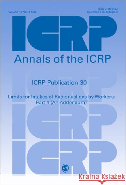 Icrp Publication 30: Limits for Intakes of Radionuclides by Workers: Part 4 (an Addendum): Annals of the Icrp Volume 19/4  9780080368863 ELSEVIER SCIENCE & TECHNOLOGY - książka