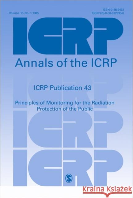 ICRP Publication 43: Principles of Monitoring for the Radiation Protection of the Public. Annals of the ICRP Volume 15/1 Farraye, Francis A. 9780080323350 Pergamon - książka